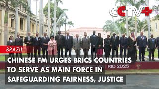 Chinese FM Urges BRICS Countries to Serve as Main Force in Safeguarding Fairness, Justice
