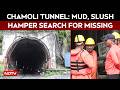 Uttarakhand Tunnel Rescue Ops | Mud & Slush Hamper Search Operation For Missing Workers