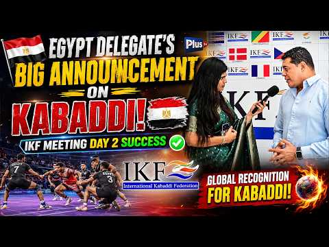 Egypt Delegate’s BIG Announcement on Kabaddi! 🇪🇬🔥 | IKF Meeting Day 2 Success