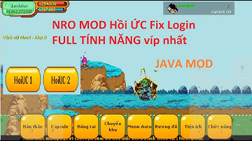 NRO MOD - Bản MOD NRO Hồi Ức Java Hỗ Trợ Full Tính Năng Auto treo mới nhất fix Login