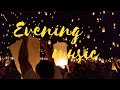 Positive Music Evening 24/7, Positive Music Evening 2020 Best Ever