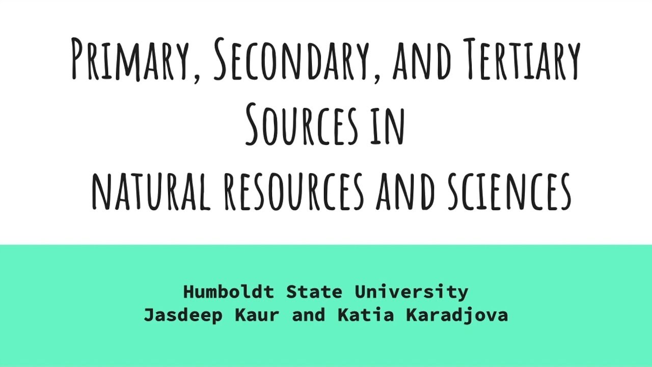 Primary, Secondary, Tertiary Sources in the Natural Resources ...