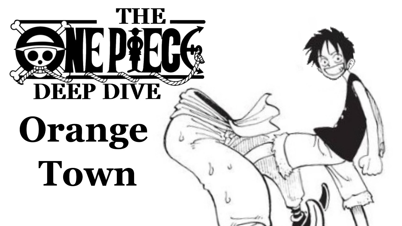 Orange Towns and Red Noses | The One Piece Deep Dive - Orange Town ...