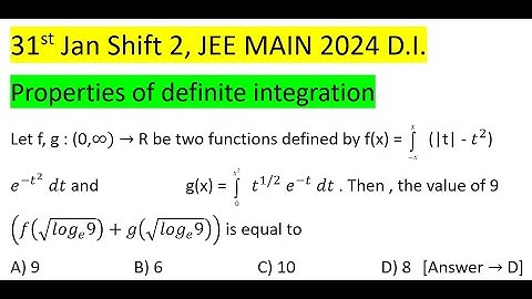 Let f, g : (0,∞) → R be two functions defined by f(x) =  (|t| - t^2) e^(-t^2 )  dt and #jeemain