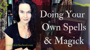 Why You Should Do Your Own Spells