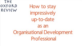 How professional Organisational Development practitioners keep up-to-date
