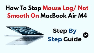 How To Stop Mouse Lag/ Not Smooth On MacBook Air M4