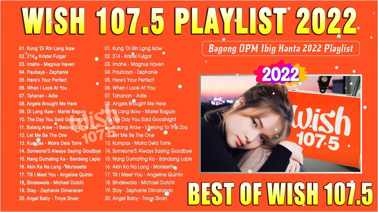 Best Of Wish 107.5 Songs Playlist 2022 - Best OPM Sad Songs Music - Too Sad To Cry - OPM Playlist