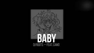 BABY - DJ ROOTS (Feat. CAMO, 정진형) | Instrumental