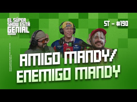 El Súper Show Está Genial #190: Amigo Mandy / Enemigo Mandy