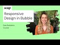 Intro to Responsive Design in Bubble.io