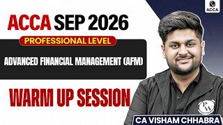 Advanced Financial Management (AFM) | Warm-Up Session | Professional Level | ACCA Sep 2026 Exam