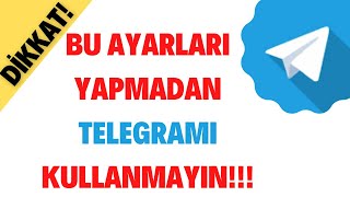 DİKKAT!!! Telegram Güvenlik ve Gizlilik Ayarları / Bu Ayarları Yapmadan Telegram Kullanmayın!