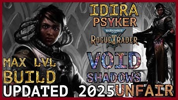 WH40K: Rogue Trader - Idira Guide - Psyker Build - Unfair Ready - Void Shadows DLC