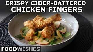 Crispy Cider Battered Chicken Fingers  Food Wishes