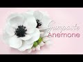 How to make a Gumpaste Anemone Flower Tutorial