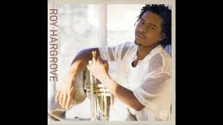 Roy Hargrove - I'm A Fool To Want You