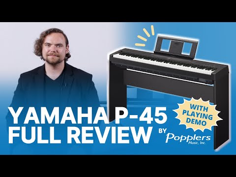 Yamaha P-45 Portable Digital Piano Full Review with Playing Examples | Popplers Music