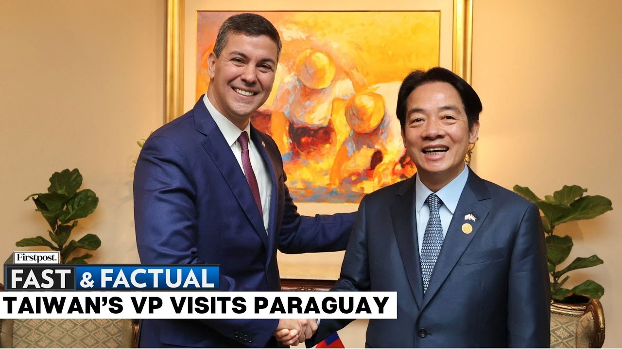 Fast and Factual LIVE: Taiwan’s Vice President Lai Meets Paraguay’s ...
