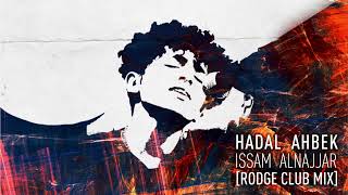 Issam Alnajjar  Hadal Ahbek rodge Club Mix