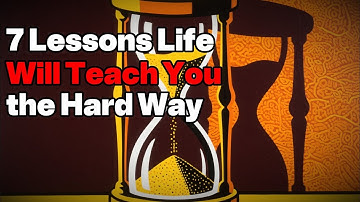 7 Lessons Life Will Teach You the Hard Way (Stoicism)
