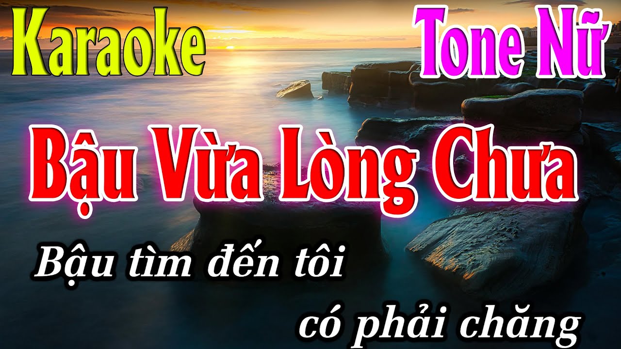 Bậu Vừa Lòng Chưa Karaoke Tone Nữ ( Dm ) Beat Phối Chuẩn | Karaoke Lâm Organ