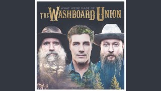 Video thumbnail of "The Washboard Union - He Ain't Got You"