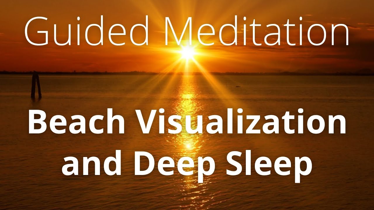 10 Minute Guided Meditation Beach Visualization and Deep Sleep ...