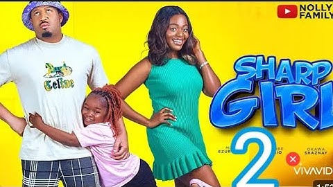 SHARP GIRL - Ebube Obi, Mike Ezuruonye, Shaznay Okawa 2024 Latest Nigerian MovieYouTube