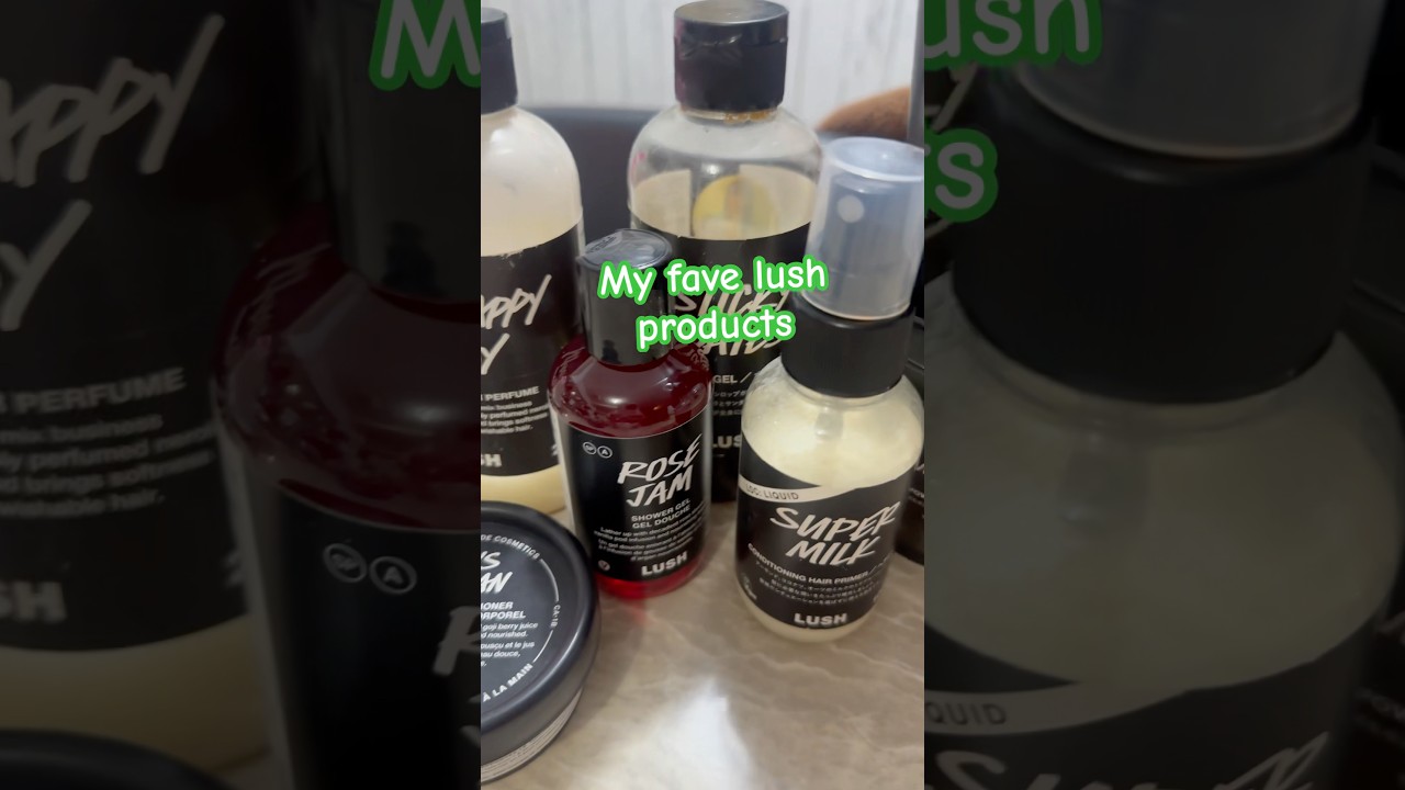 Lush products must have and try