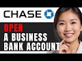 How to Open a Business Bank Account with Chase: Step-by-Step Guide for 2024