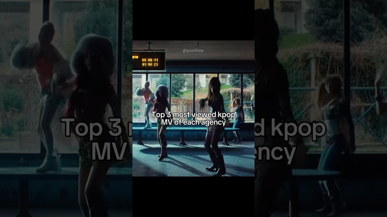 Top 3 most viewed K-pop MV of each agency ￼#kpop #fyp #dontflop #ive #blackpink #twice #exo#txt#idle