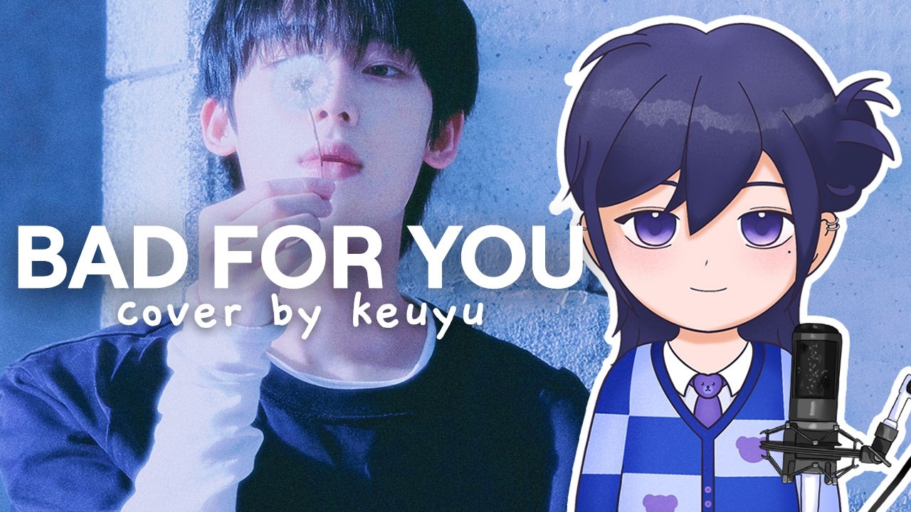 ENHYPEN (엔하이픈) - Bad For You Vocal Cover by Keuyu