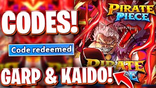 🐲[GARP UPDATE] ROBLOX PIRATE PIECE CODES FOR GARP &amp; KAIDO UPDATE 4 | NEWEST CODES FOR PIRATE PIECE
