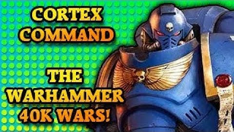 Cortex Command - The Warhammer 40k Wars!
