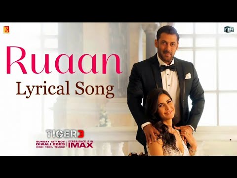 Ruaan Song | Lyrical | Tiger 3 | Salman Khan, Katrina Kaif | Pritam | Arijit Singh | Irshad Kamil