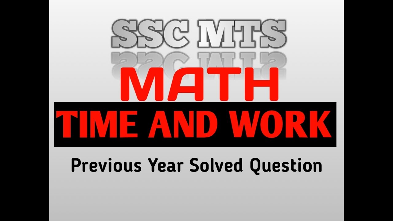 SSC MTS MATH TIME AND WORK Previous Year Solved Question YouTube Ssc mts math time and work previous year solved question youtube