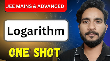 Logarithm Complete Chapter in 2 Hours | JEE One Shot | JEE Mains + Advanced | JEE 2026