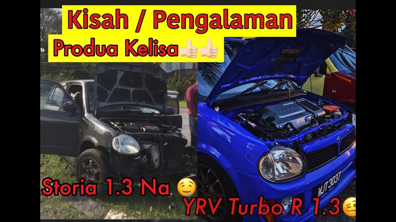 Pengalaman Produa Kelisa samco | storia 1.3 X YRV Turbo R | - YouTube