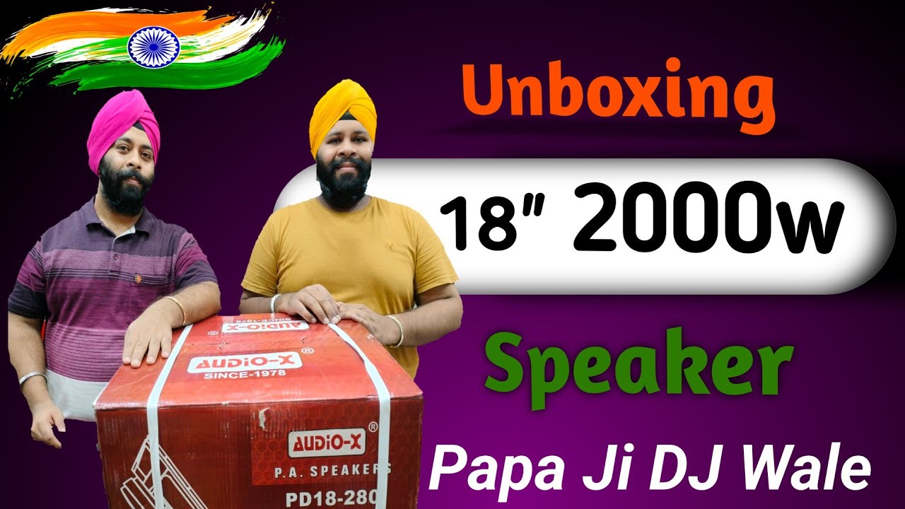 Unboxing the best 18" Speaker 2000w Unboxing Speaker Audio X