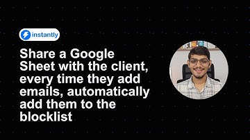 Automatically add all emails from Google Sheets to Instantly.ai blocklist