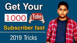 Get 1000 subscribers on youtube fast | Get your first 1000 youtube subsribers | 2019 Trick