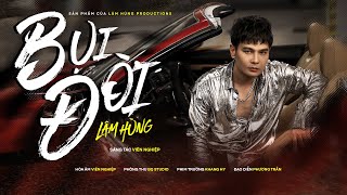 Bụi Đời - Lâm Hùng - Ta bước vào đời khi tuổi chưa tới 20