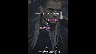 🤭#legolas #turner