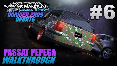 NFS Most Wanted: Pepega Edition V2 | Walkthrough #6 | PASSAT PEPEGA