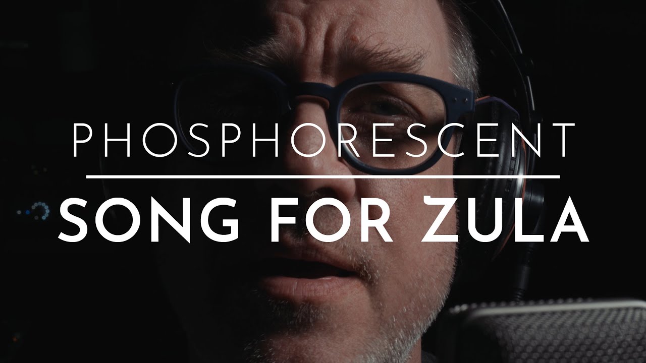 Song For Zula by Phosphorescent YouTube