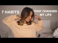 7 Simple Habits That Changed My Life