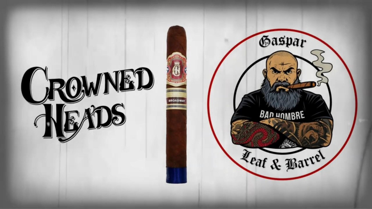 Crowned Heads Broadway Review + My Vacation Cigar Picks  #004 - Remix