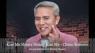 Kiss Me Honey Honey Kiss Me - Performed by Chino Romero