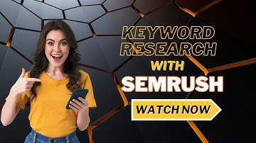 Advance Keyword Research with SEMrush Step By Step